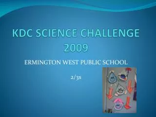 KDC SCIENCE CHALLENGE 2009