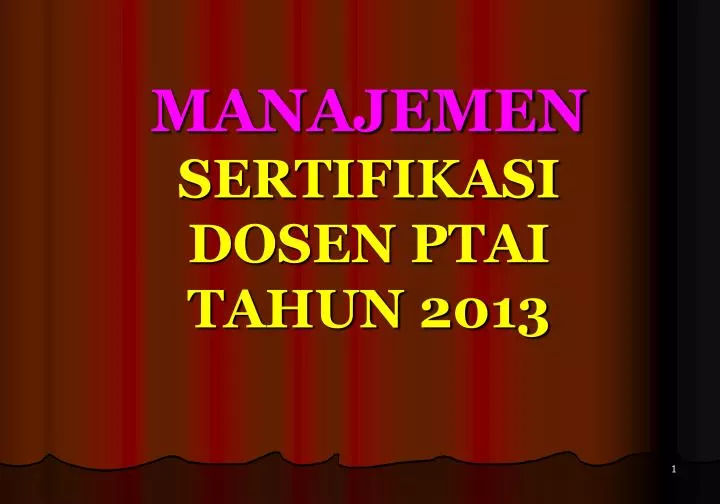 manajemen sertifikasi dosen ptai tahun 2013