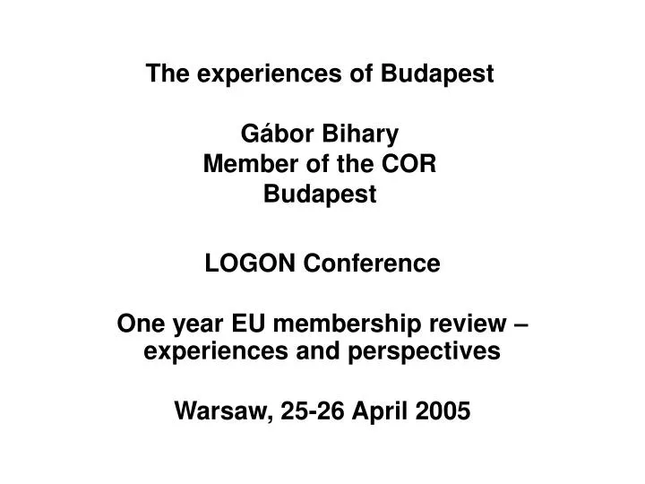 the experiences of budapest g bor bihary member of the cor budapest