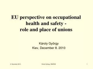 EU perspective on occupational health and safety - role and place of unions