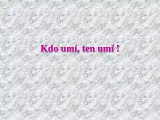 kdo um ten um