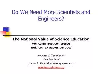 Do We Need More Scientists and Engineers?