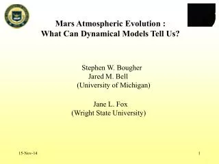 Mars Atmospheric Evolution : What Can Dynamical Models Tell Us?