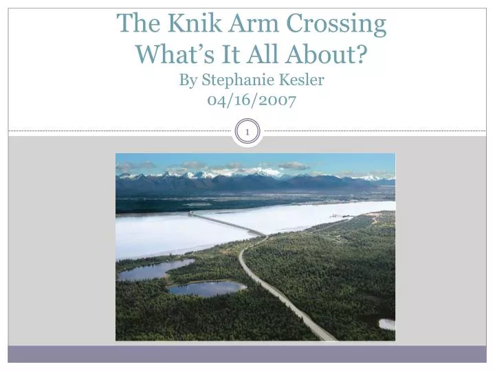 the knik arm crossing what s it all about by stephanie kesler 04 16 2007