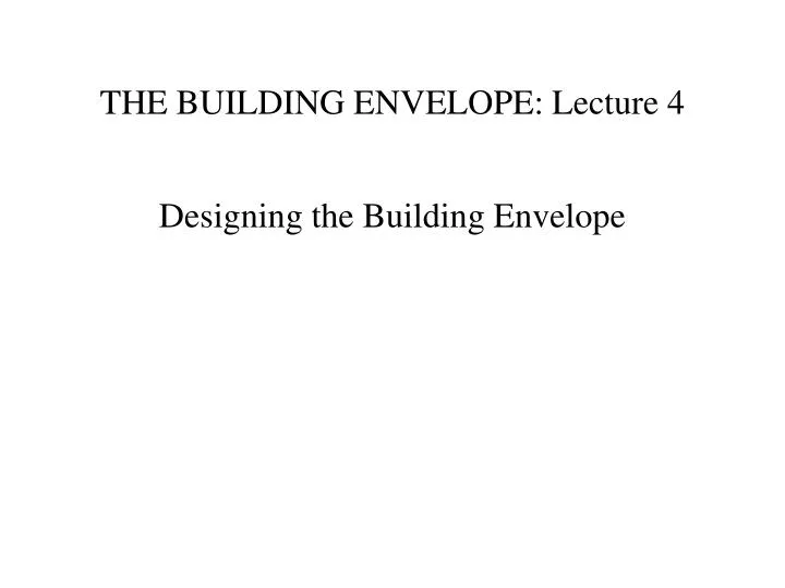 the building envelope lecture 4