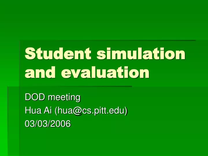 student simulation and evaluation
