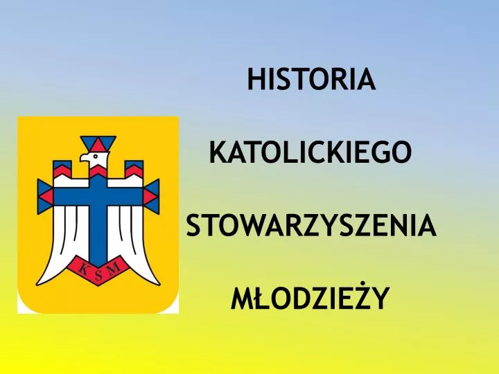 historia katolickiego stowarzyszenia m odzie y