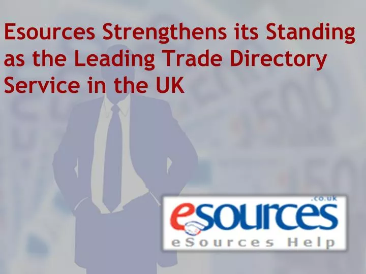 esources strengthens its standing as the leading trade directory service in the uk