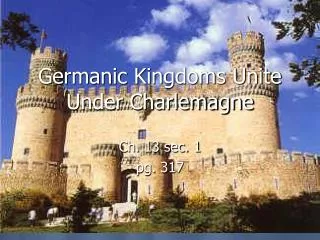 Germanic Kingdoms Unite Under Charlemagne