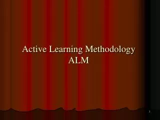 Active Learning Methodology ALM