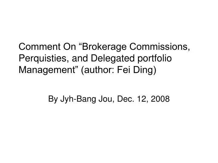 comment on brokerage commissions perquisties and delegated portfolio management author fei ding