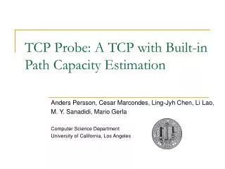 TCP Probe: A TCP with Built-in Path Capacity Estimation