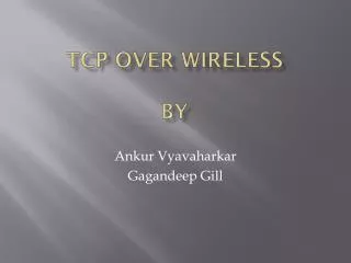 TCP Over Wireless BY
