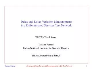 Delay and Delay Variation Measurements in a Differentiated Services Test Network