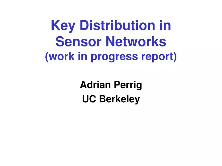 key distribution in sensor networks work in progress report