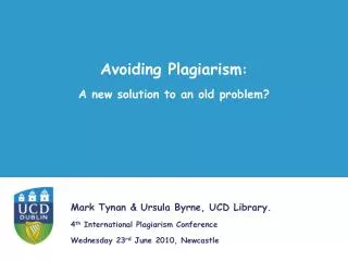 Avoiding Plagiarism : A new solution to an old problem?