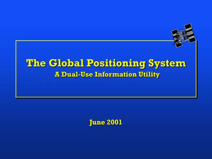 the global positioning system a dual use information utility