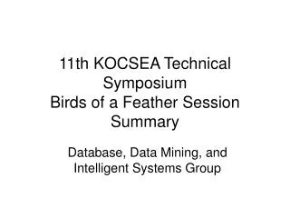 11th KOCSEA Technical Symposium Birds of a Feather Session Summary