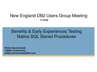 Benefits &amp; Early Experiences Testing Native SQL Stored Procedures