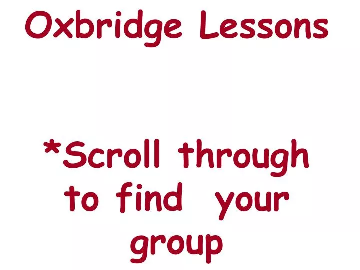 oxbridge lessons scroll through to find your group