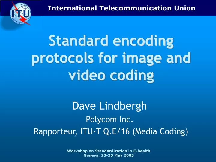 standard encoding protocols for image and video coding