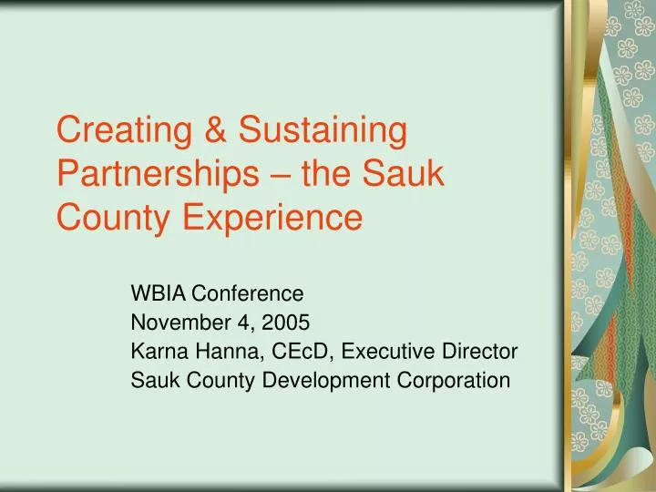creating sustaining partnerships the sauk county experience