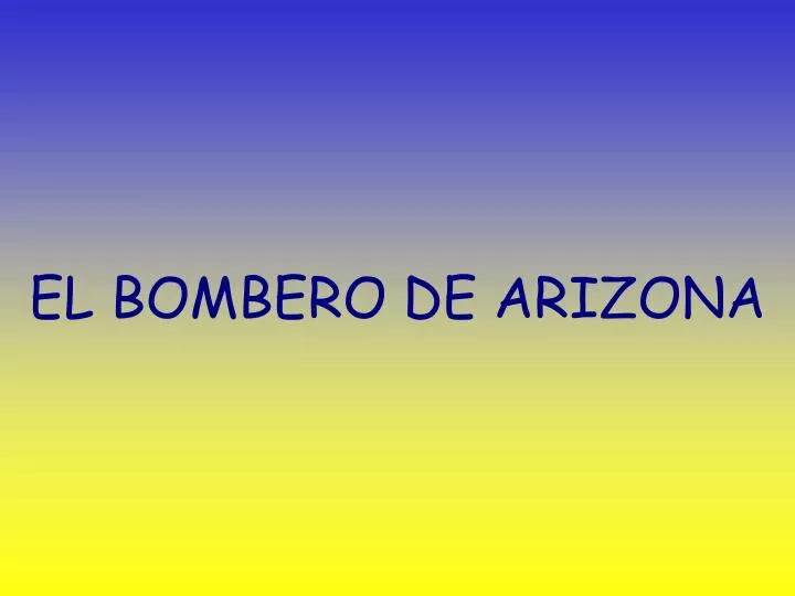 el bombero de arizona