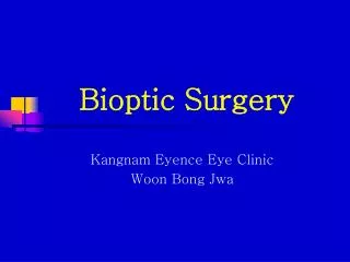 Bioptic Surgery