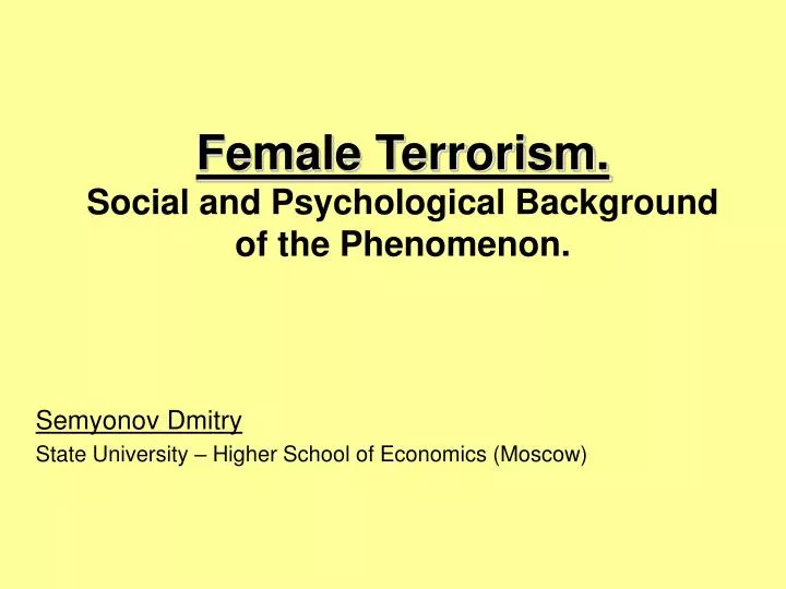 female terrorism social and psychological background of the phenomenon