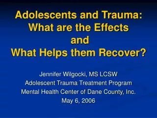 Adolescents and Trauma: What are the Effects and What Helps them Recover?