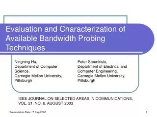 Evaluation and Characterization of Available Bandwidth Probing Techniques