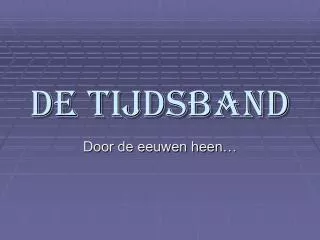de tijdsband