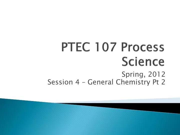 ptec 107 process science