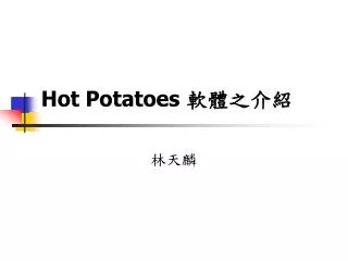hot potatoes