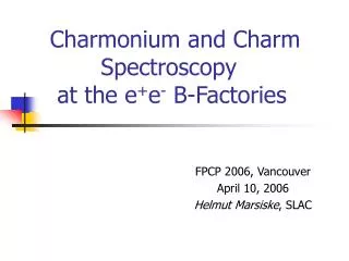 Charmonium and Charm Spectroscopy at the e + e - B-Factories