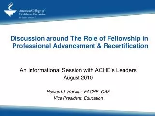 Discussion around The Role of Fellowship in Professional Advancement &amp; Recertification