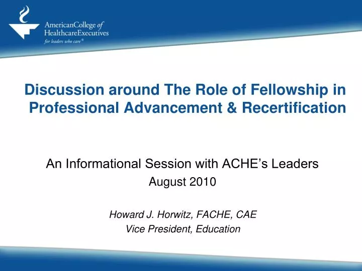 discussion around the role of fellowship in professional advancement recertification
