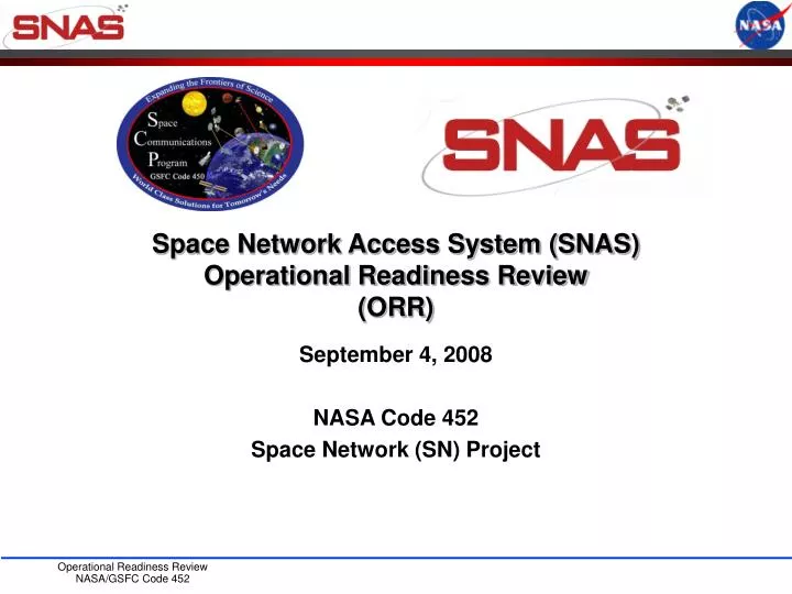 space network access system snas operational readiness review orr