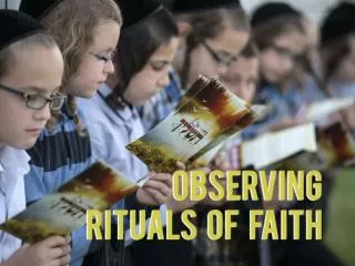Observing rituals of faith