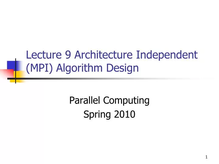 lecture 9 architecture independent mpi algorithm design