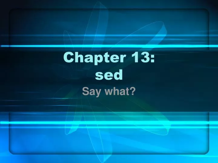 chapter 13 sed