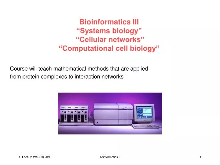 bioinformatics iii systems biology cellular networks computational cell biology