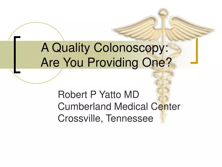 a quality colonoscopy are you providing one