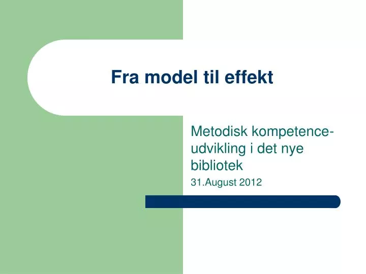 fra model til effekt