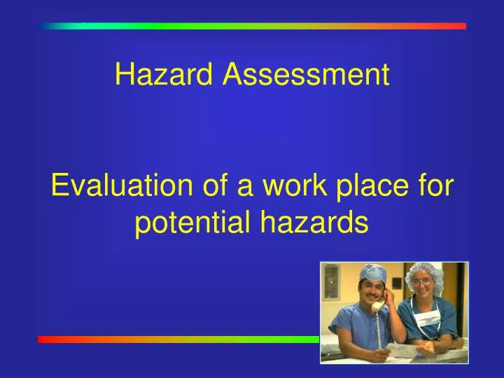 hazard assessment evaluation of a work place for potential hazards