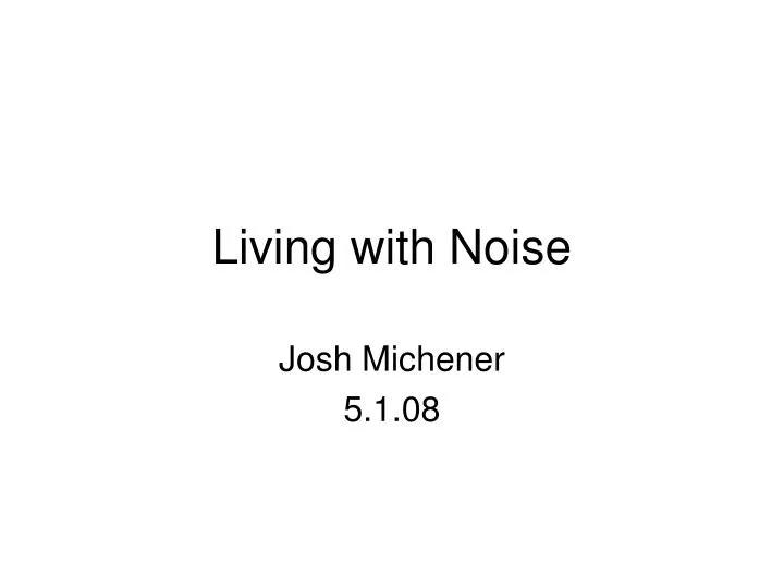 living with noise