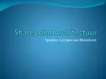 Sharepoint Architectuur - slide 1