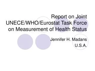 Report on Joint UNECE/WHO/Eurostat Task Force on Measurement of Health Status