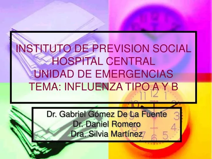 instituto de prevision social hospital central unidad de emergencias tema influenza tipo a y b