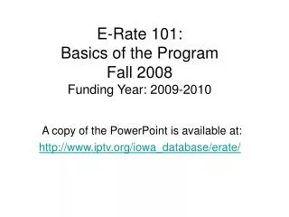 E-Rate 101: Basics of the Program Fall 2008 Funding Year: 2009-2010